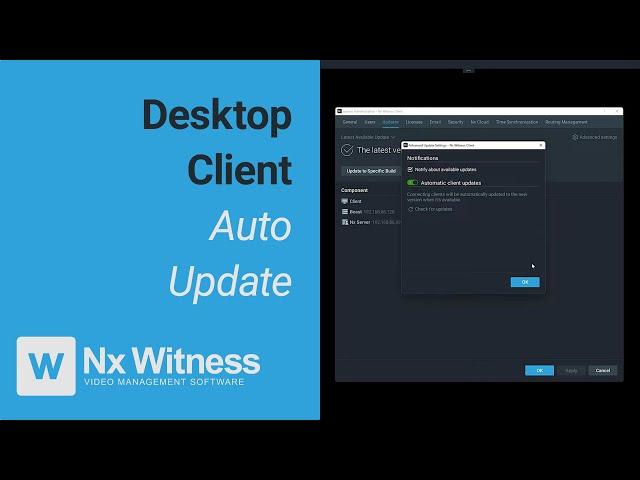 Desktop Client Auto Updates - Nx Witness v5