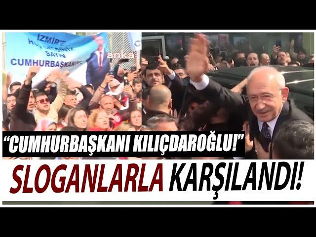 Kılıçdaroğlu İzmir'de  'Cumhurbaşkanı Kılıçdaroğlu' sloganıyla karşılandı!