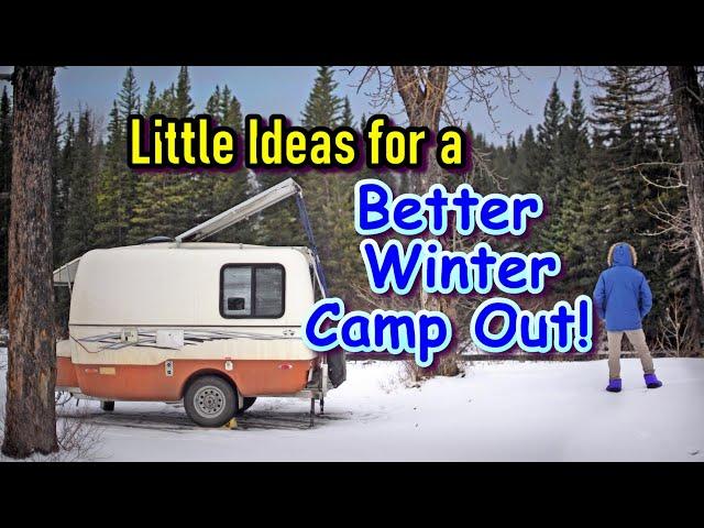 Little Ideas for a Better Winter Camp Out!