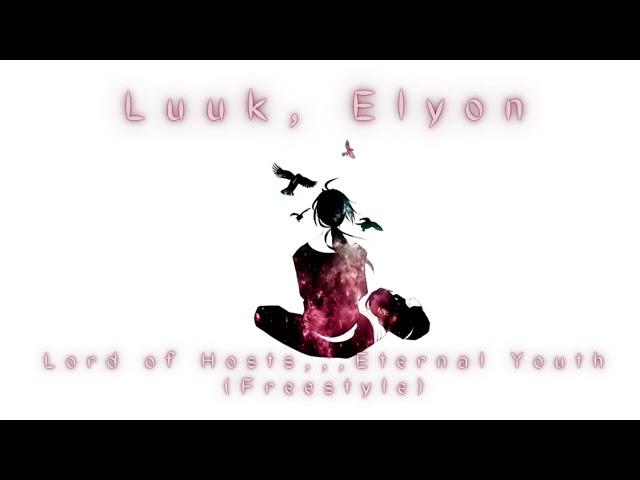 Eternal Youth,,, Lord of Hosts (Freestyle) - Luuk, Elyon