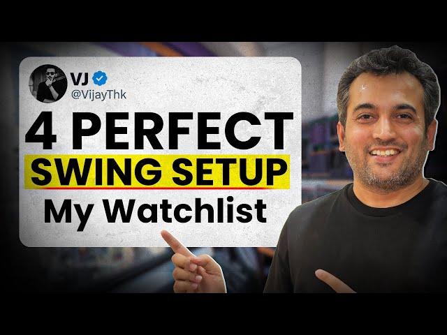 Swing Trade ke 4 Perfect Setup | My Swing Stocks Watchlist | Vijay Thakkar