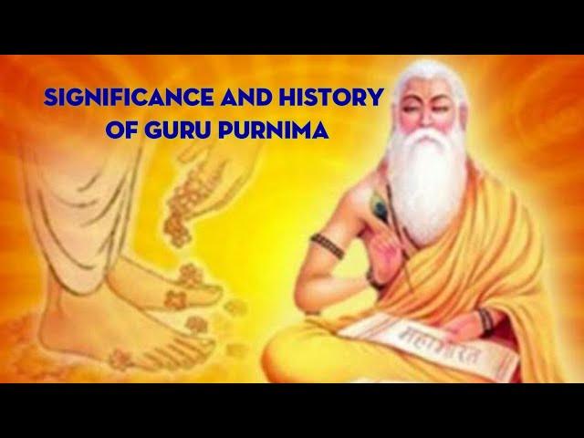 Significance and History of Guru Purnima | Why Guru Purnima is Celebrated | Guru Purnima 2021