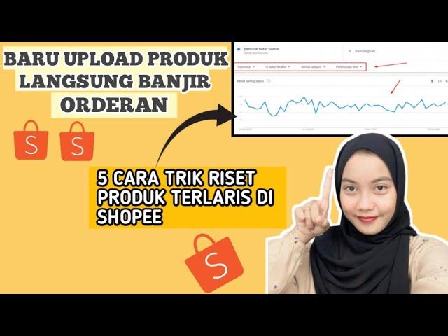 5 Point Penting Cara Riset Produk Terlaris di Shopee untuk Dropshipper Terlengkap 2023