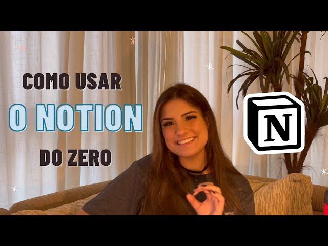 COMO USAR O NOTION DO ZERO PARA SE ORGANIZAR EM 2022?