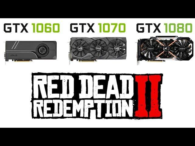 GTX 1060 vs GTX 1070 vs GTX 1080 in Red Dead Redemption 2 | RDR 2 + i9 9900k