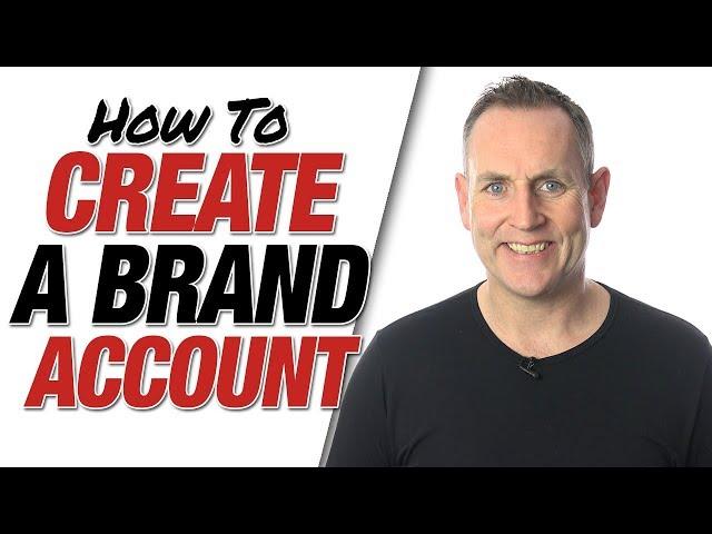 How To Create Brand Account - Brand Channel