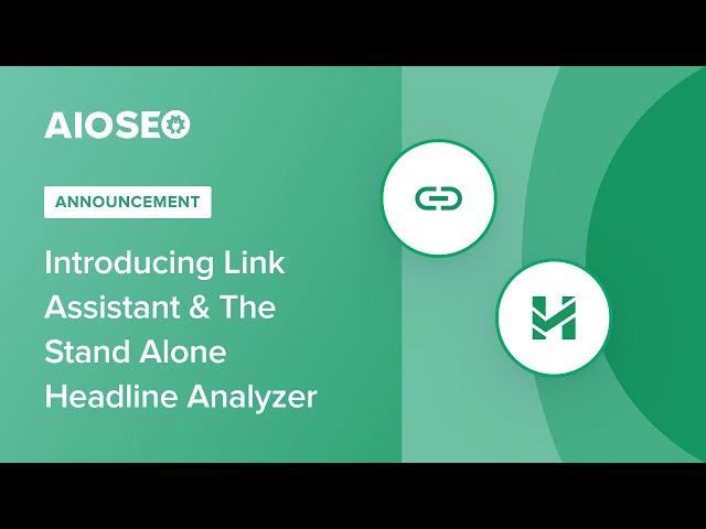 Introducing Link Assistant & The Stand Alone Headline Analyzer