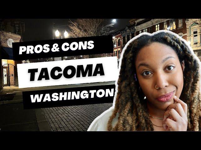 TOP 5 PROS and CONS Of Living In Tacoma Washington