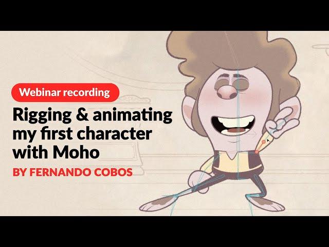 Webinar – Rigging and animating my first character with Moho by Fernando Cobos