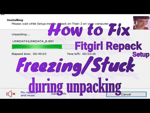 HOW TO FIX Fitgirl Repack Setup Freezing / Stuck during unpacking