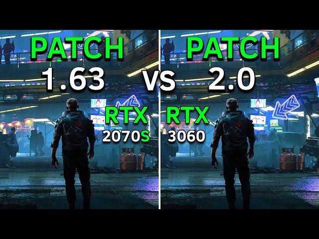 Cyberpunk 2077: Patch 1.63 vs Patch 2.0 | RTX 2070 SUPER - RTX 3060 | ULTRA + RAY TRACING DLSS