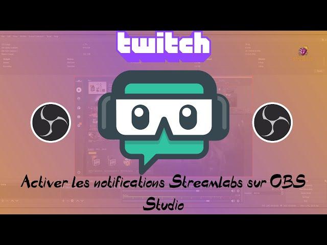 *TUTO* AVOIR DES NOTIFICATIONS SUR OBS STUDIO ! ( Sub, Dons, ...)