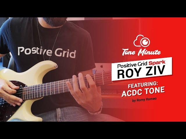 Spark - Tone Minute with Roy Ziv - ACDC Tone