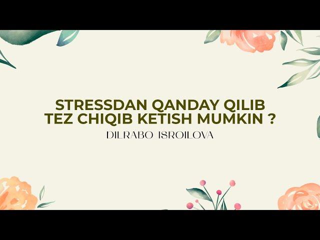 Stressdan qanday qilib tez chiqib ketish mumkin?