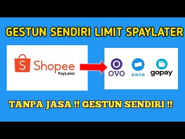 TUTORIAL TERBARU CARA GESTUN SHOPEE PAYLATER SENDIRI | CARA MENCAIRKAN SPAYLATER TERBARU