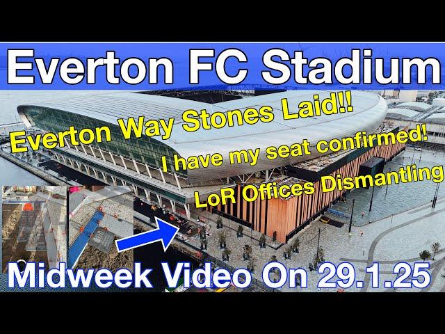 NEW Everton FC Stadium 29.1.25. Midweek Video With VoiceOver. Everton Way & LoR Offices!