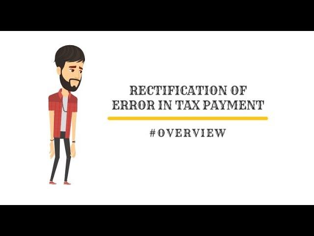 RECTIFICATION ERRORS IN TAX PAYMENT