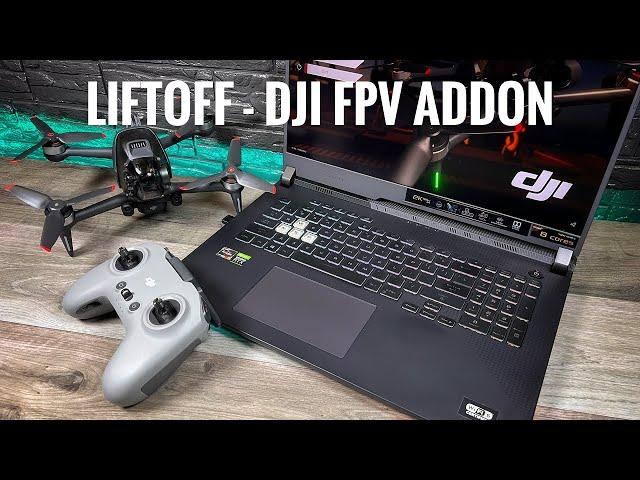 Liftoff FPV Simulator - DJI FPV Addon
