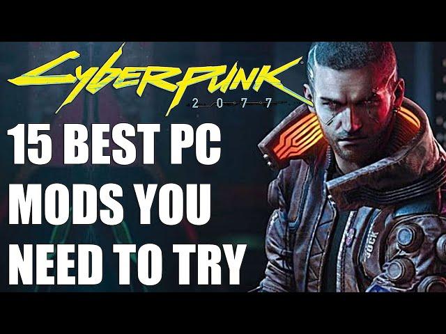 15 Best Cyberpunk 2077 PC Mods You NEED To Try