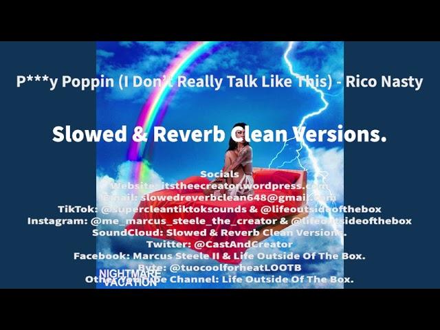 P***y Poppin (I Don’t Really Talk Like This) (Super Clean Version) - Rico Nasty