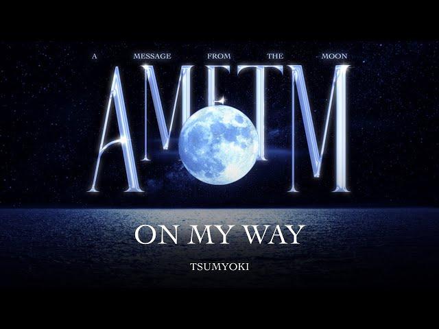 Tsumyoki - On My Way feat. Elttwo | Official Audio | AMFTM