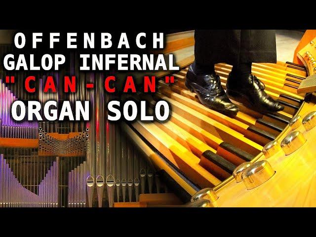 OFFENBACH - GALOP INFERNAL - CAN-CAN - ORGAN SOLO ARR. JONATHAN SCOTT