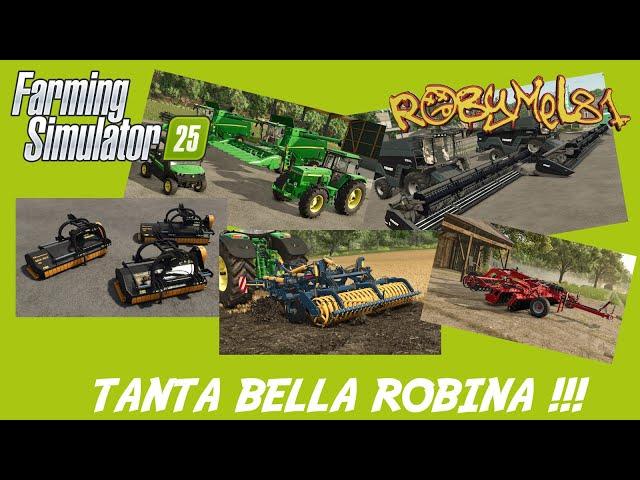 LE MOD DI ERI : TANTA BELLA ROBINA !!!  FARMING SIMULATOR 25 NEWS