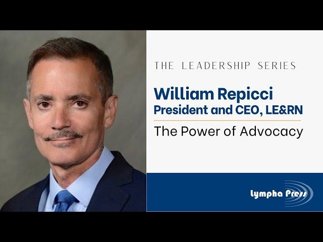 The Power of Advocacy: William Repicci, President and CEO, LE&RN