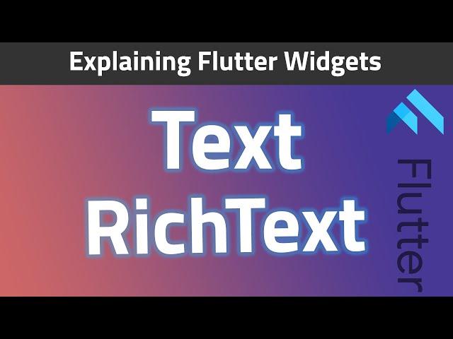 Text and RichText widgets | Explaining Flutter Widgets