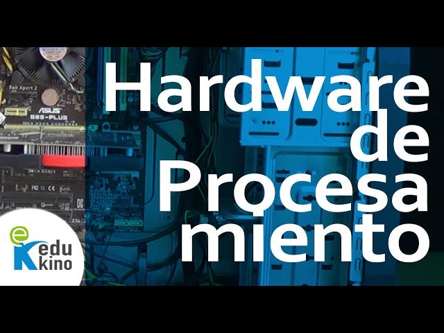 Hardware de Procesamiento