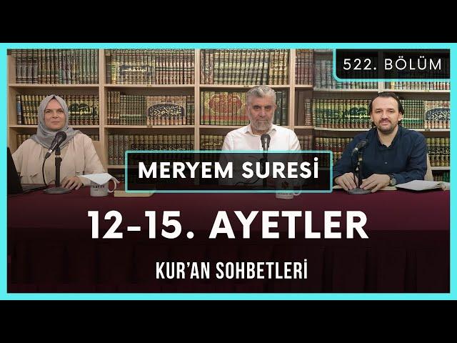 Meryem Suresi 12-15. Ayetler | Kur'an Sohbetleri