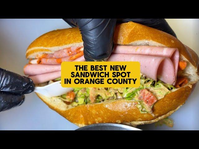 The Best New Sandwich Shop in Orange County