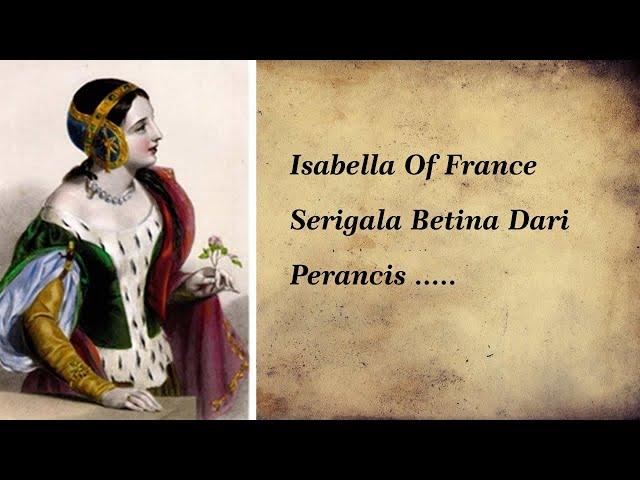 Isabella Of France || Serigala Betina Dari Perancis