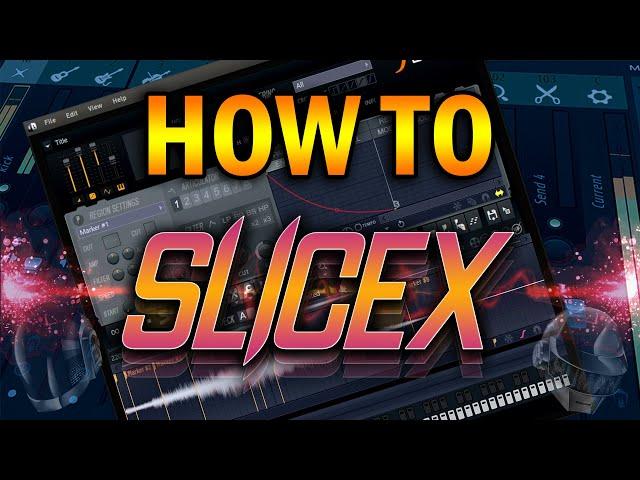 CÓMO SAMPLEAR CON SLICEX