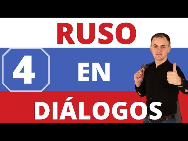 RUSO en DIÁLOGOS I Diálogo 4 I EL RUSO BÁSICO de CERO a NIVEL A2 en 50 diálogos!