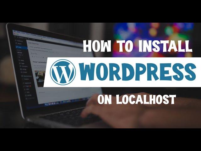 How to Install WordPress in xampp - WordPress Step By Step Guide - Install WordPress on localhost