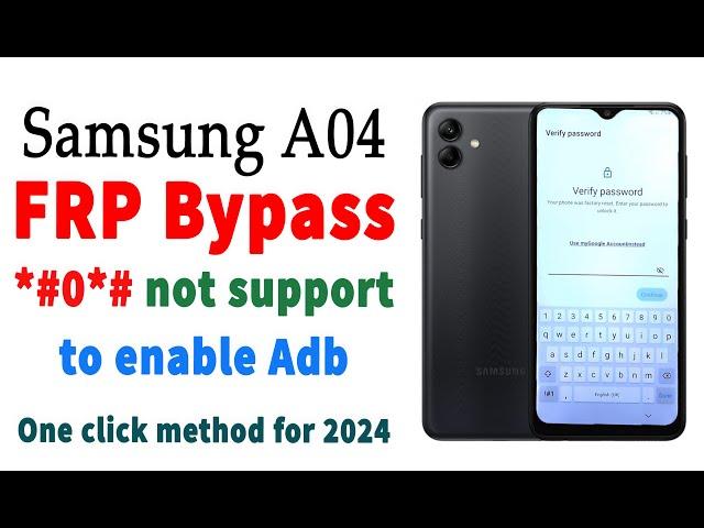 Samsung A04 frp bypass *#0*# not supports without unlock tool 2024