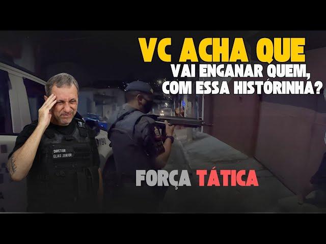 Força Tática - "Gabiru que frio é esse que te dominou" - Diretor Elias Junior