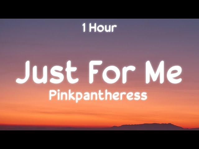 [1 Hour] pinkpantheress - Just For Me | when you wipe your tears do you wipe them just for me