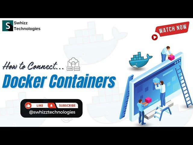  Mastering Docker: Connecting Containers for Seamless Integration!  #Swhizz Technologies