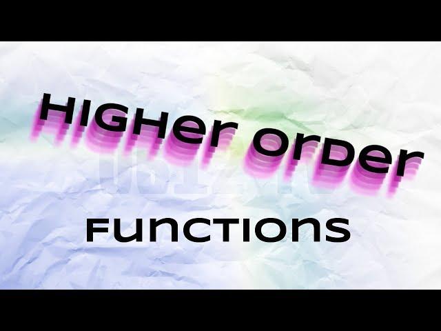 Higher Order Functions