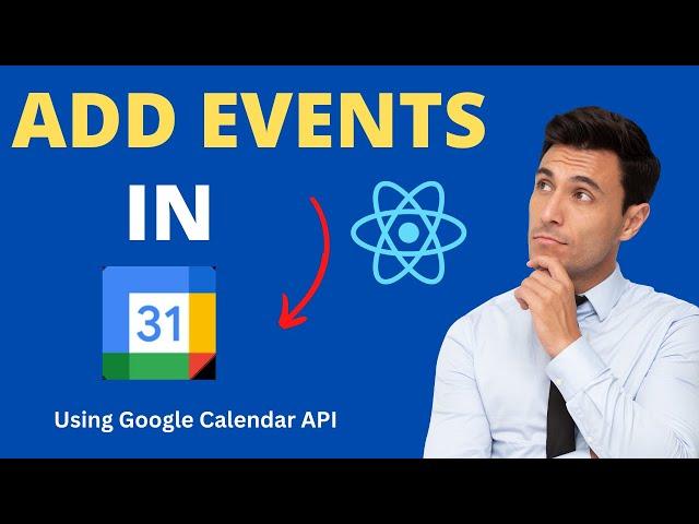 How to add events in google calendar using react.js | Add events using google calendar api