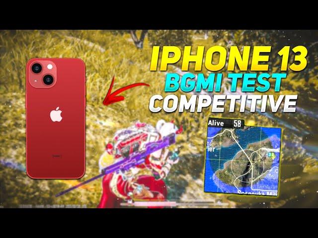 IPHONE 13 PUBG BGMI COMPETITIVE TEST  | GAMEPLAY | IPHONE 13 FOR BGMI COMPETITIVE IN 2024