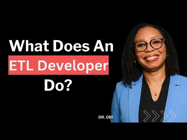 What Does an ETL Developer Do?