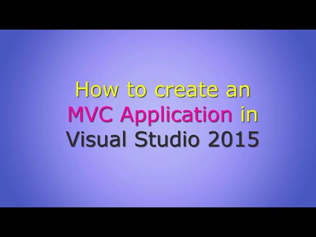 Create an MVC Application in Visual Studio 2015