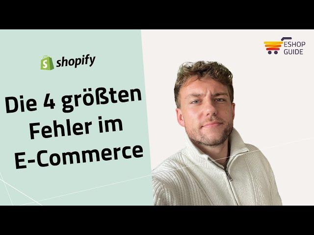 Diese 4 Fehler macht JEDER im E-Commerce - Mit Shopify vermeidest du diese Fehler leicht