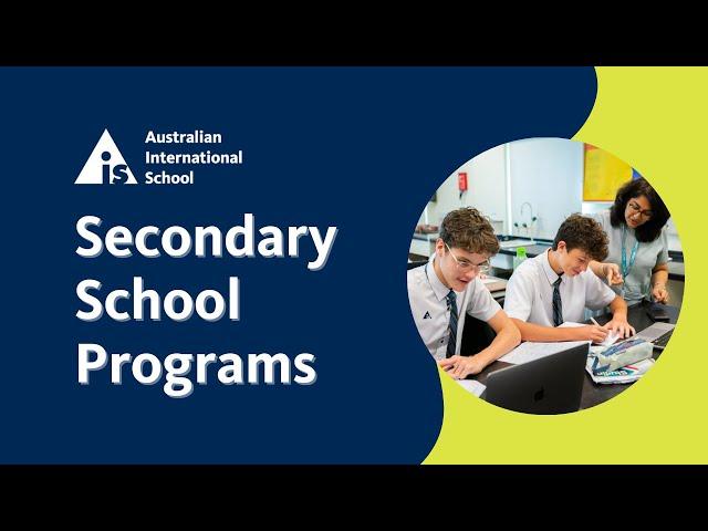 AIS' Secondary School Programs