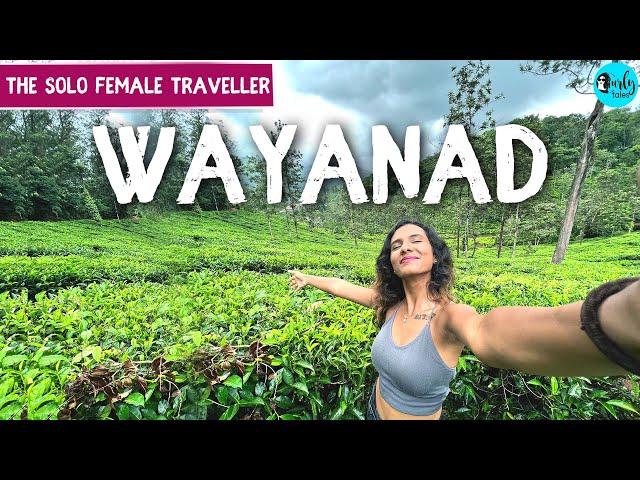 Wayanad - Travel Tips, Adventure Sports & More | The Solo Female Traveller EP 10  | Curly Tales