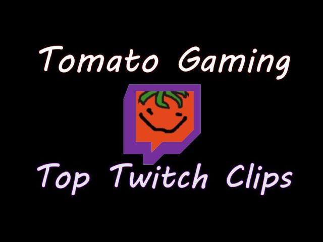 Tomato Gaming -  Top Twitch clips