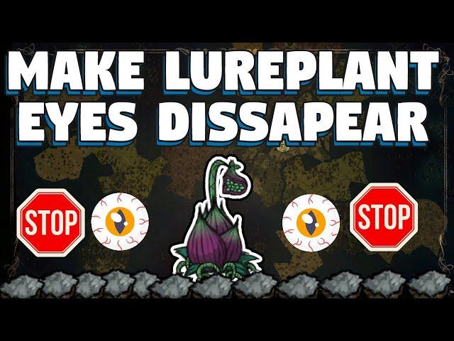 How To Make Lureplant Eyes Disappear in Don't Starve Together - Stop Lureplant Eyes in Don't Starve